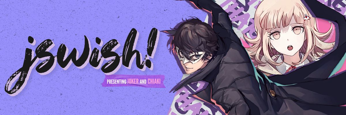 The text jswish opposes Joker and Chiaki.